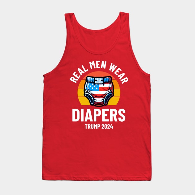 Real Men Wear Diapers Trump 2024 Tank Top by Nexa Tee Designs